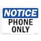 Signmission Safety Sign, OSHA Notice, 7" Height, Rigid Plastic, Phone Only Sign, Landscape OS-NS-P-710-L-17266 - alternate 1